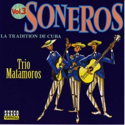Los Soneros V.3: La Tradition De Cuba