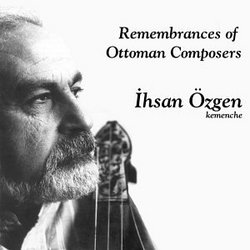 Remembrances of Ottoman Composers