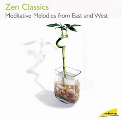 Zen Classics: Meditative Melodies from East and West