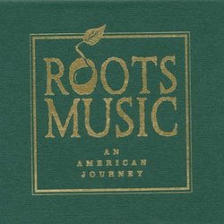 Roots Music: An American Journey