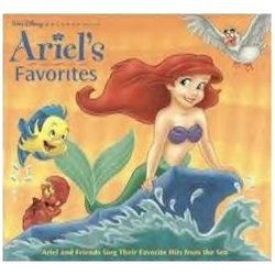 Ariel's Favorites: Ariel And Friends Sing Their Favorite Hits From The Sea