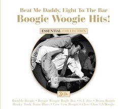 Beat Me Daddy Eight to the Bar: Boogie Woogie