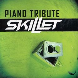 Skillet Piano Tribute