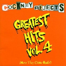 Cockney Rejects - Greatest Hits V.4: Here They Come Again