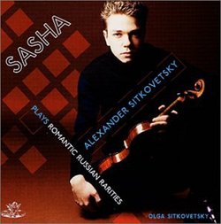 Sasha Plays Romantic Russian Rarities