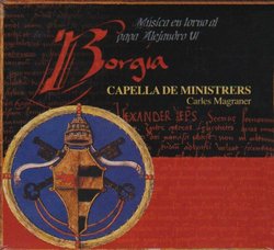 Borgia: Musica Religiosa en Torno al Papa Alejandr