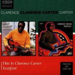 Testifyin / This Is Clarence Carter