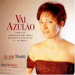 Vai Azulão: Songs of Argentina and Brazil