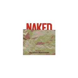 Naked: The Best of Houston Marchman