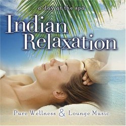 Indian Relaxation: Pure Wellness & Lounge Music