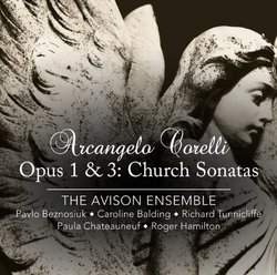 Corelli: Op. 1 & 3, ""Church Sonatas