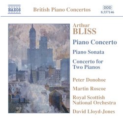 Arthur Bliss: Piano Concerto; Piano Sonata; Concerto for Two Pianos