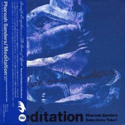 Meditation: Pharoah Sanders Selections Take 1