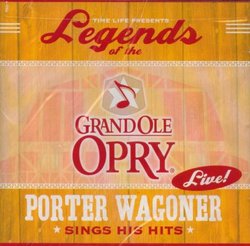 Legends of the Grand Ole Opry: Porter Wagoner Sing