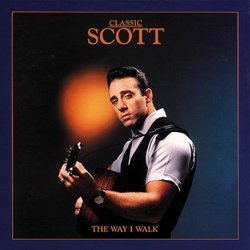 Classic Scott - The Way I Walk
