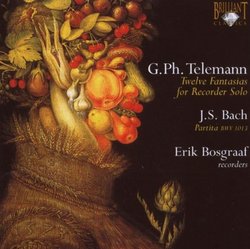 Telemann: Twelve Fantasias for Recorder Solo; Bach: Partita, BWV 1013
