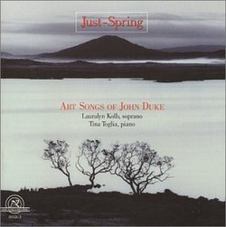 Just-Spring: Art Songs of John Duke