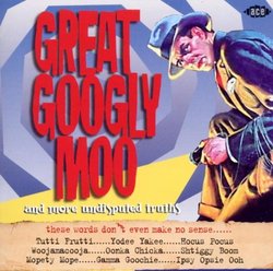 Great Googly Moo - And More Undisputed Truths