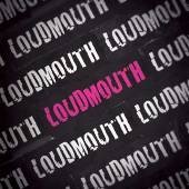 Loudmouth by Loudmouth (2010-06-15)
