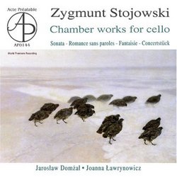 Zygmunt Stojowski - Chamber works for cello