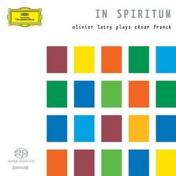 In Spiritum: Olivier Latry Plays César Franck [Hybrid SACD]