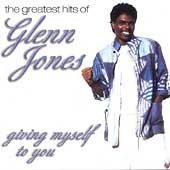 The Greatest Hits of Glenn Jones: Giving Myself to You