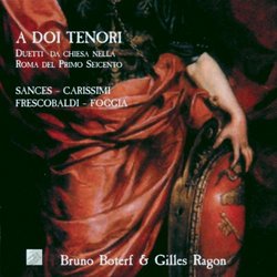 A doi tenori (Duetti da chiesa nella Roma del Primo Seicento) / Boterf, Ragon