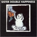 Sister Double Happiness