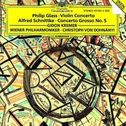 Philip Glass: Concerto For Violin And Orchestra / Alfred Schnittke: Concerto Grosso No. 5, for Violin, an Invisible Piano & Orchestra - Gidon Kremer