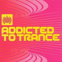 Ministry of Sound: Addicted To Trance