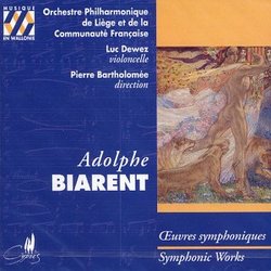 Adolphe Biarent: Symphonic Works/ Euvres Symphoniques