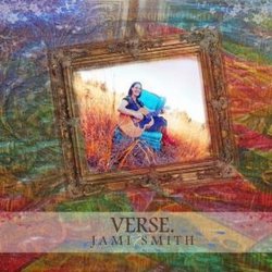 Verse (By Jami Smith)