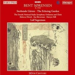 Bent Sørensen: Sterbende Gärten/The Echoing Garden