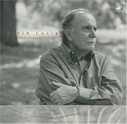 Alvin Lucier: Ever Present