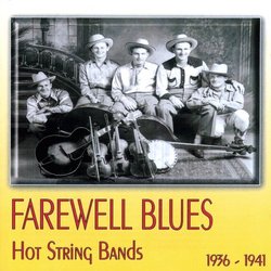 Farewell Blues: Hot String Bands 1936-1941