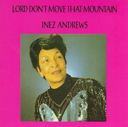 Lord Don't Move That Mountain