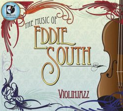 The Music of Eddie South - Violin Jazz