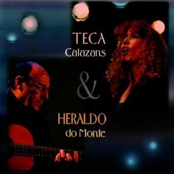 Teca Calazanz & Heraldo Do Monte
