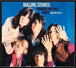 Through The Past, Darkly (Big Hits Vol. 2) by Rolling Stones Original recording remastered edition (2002) Audio CD