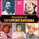 Inmortales De Cancion Ranchera