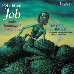 Petr Eben: Job; Laudes; Hommage à Buxtehude