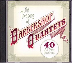 The Treasury of Barbershop Quartets...40 All-Time Favorites!