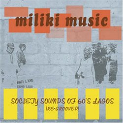 Miliki Music: Society Sounds of 60's Lagos (Re-Grooved)