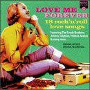 Love Me Forever : 18 Rock 'N' Roll Love Songs