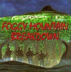 Foggy Mountain Breakdown: 16 Bluegrass Instrumental Hits