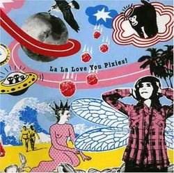 La La Love You Pixies!