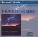 Tranquil Moods: Thundering Skies