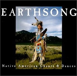 Earthsong: Native American Chants & Dances