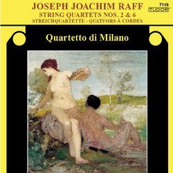 Joseph Joachim Raff: String Quartets Nos. 2 & 6