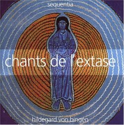 Bingen: Chants de l'Extase [Germany]